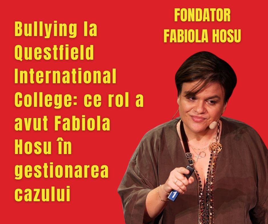 Bullying la Questfield International College: ce rol a avut Fabiola Hosu în gestionarea cazului